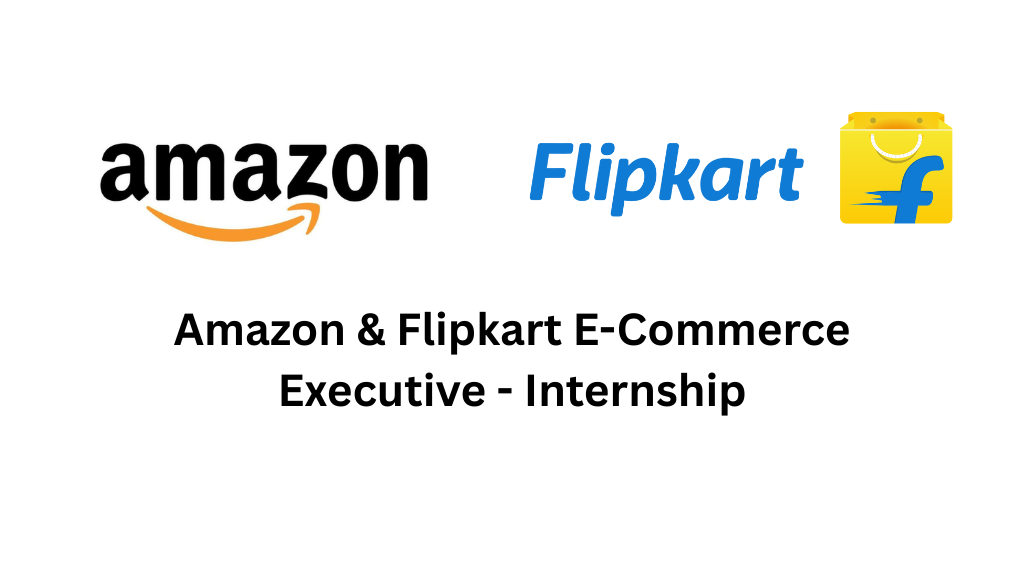 Amazon & Flipkart E-Commerce Executive Internship