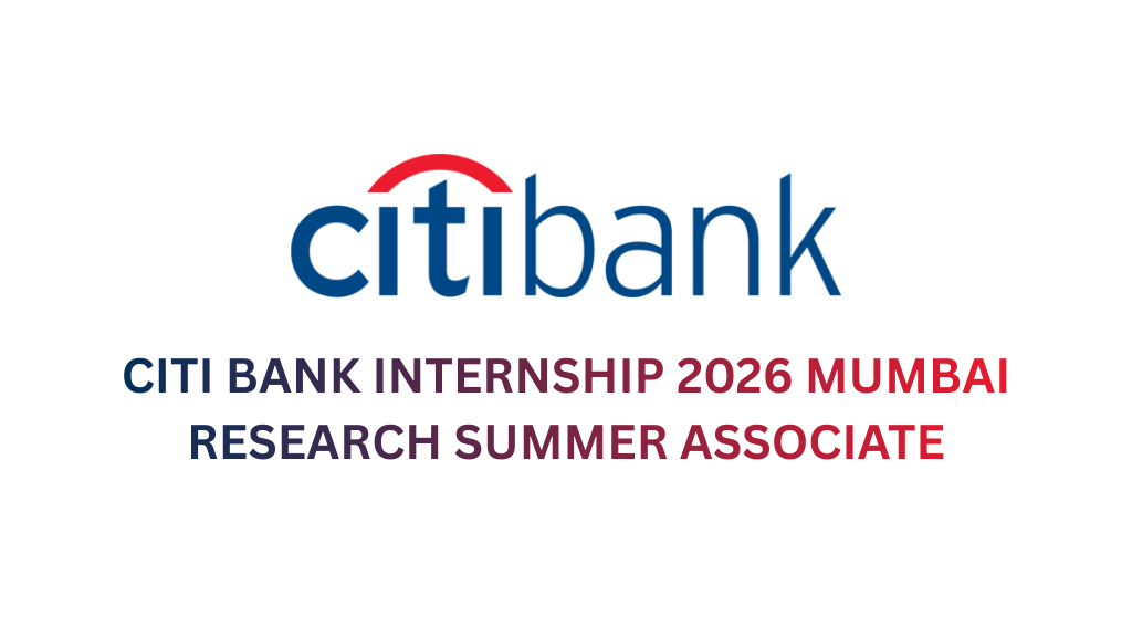 Citi Bank Internship 2026 Mumbai Research Summer Associate